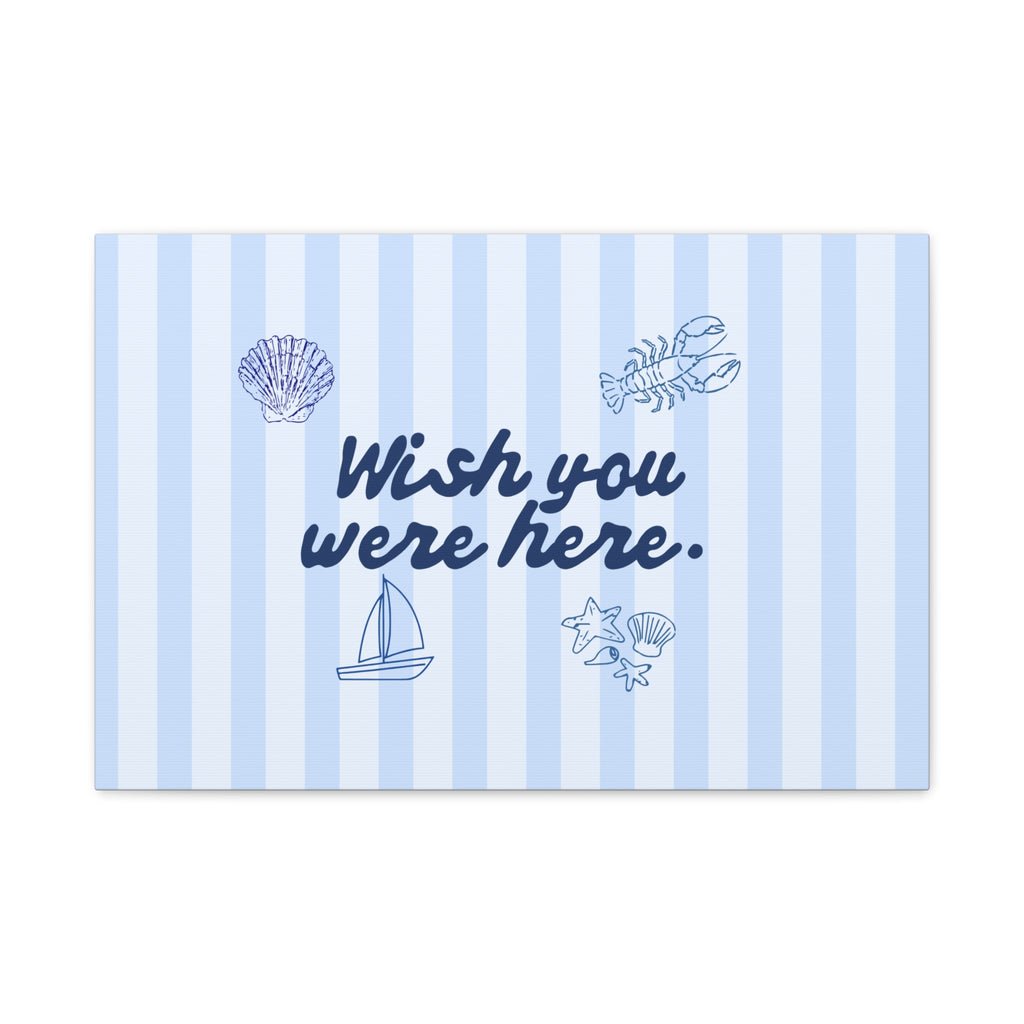 Wish You Were Here Canvas Wall Art – Blue Striped Stretched Matte Canvas