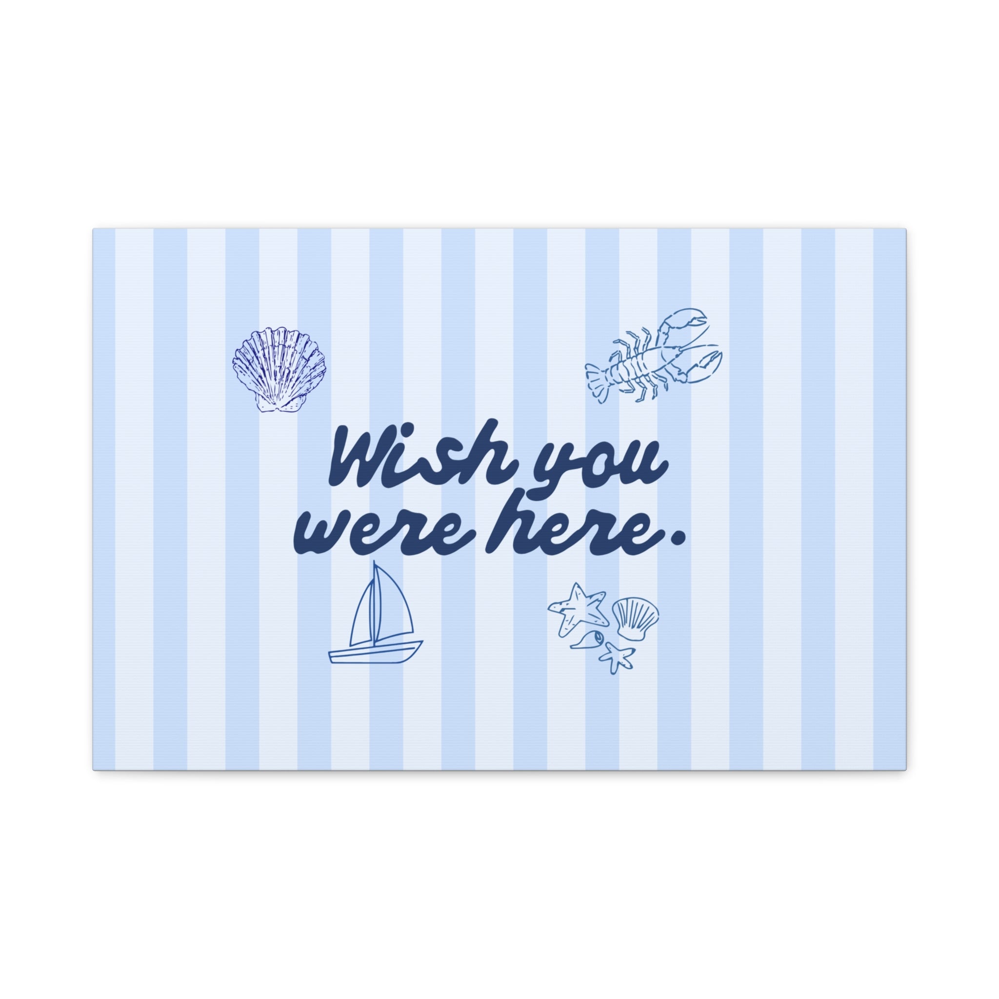Wish You Were Here Canvas Wall Art – Blue Striped Stretched Matte Canvas